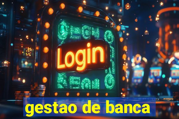 gestao de banca